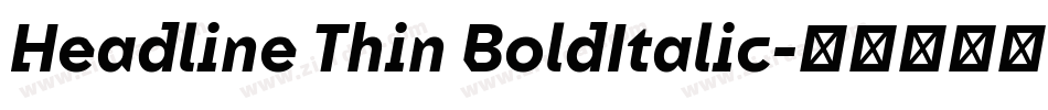 Headline Thin BoldItalic字体转换